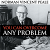 You Can Overcome Any Problem - EP - Norman Vincent Peale