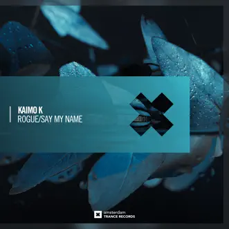 Rogue / Say My Name - EP by Kaimo K album reviews, ratings, credits