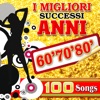 I Migliori Successi Anni '60 '70 '80 - 100 Songs, 2011