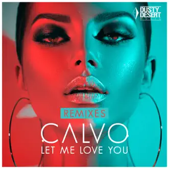 Let Me Love You (DAZZ Extended Remix) by CALVO song reviws