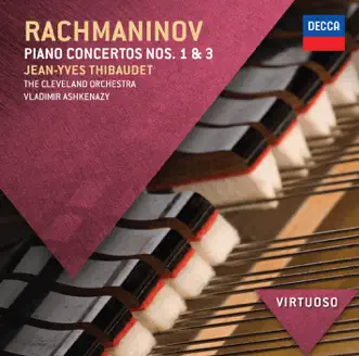 Rachmaninov: Piano Concertos Nos. 1 & 3 by Jean-Yves Thibaudet, The Cleveland Orchestra & Vladimir Ashkenazy album reviews, ratings, credits