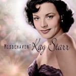 Kay Starr - Blame My Absentminded Heart