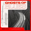 Ghosts of Blues - Single