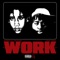 WORK (feat. Ysr Gramz) - WETEMUH lyrics