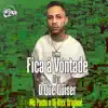 Fica á Vontade Faz o Que Quiser (feat. MC Paola & Dj Alex Original) - Single album lyrics, reviews, download