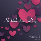 St. Valentine's Day: Romantic Smooth Jazz - Secret of Love, Candle Light Dinner, Restaurant Background Music artwork
