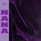 NANA (feat. Brandyn Johnson) - TMAQ lyrics