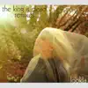 The King Is Dead (Remixes) - EP album lyrics, reviews, download