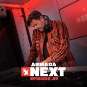 Armada Next - Episode 39 (DJ Mix) artwork