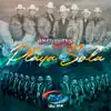 Stream & download Playa Sola (feat. Banda MS de Sergio Lizárraga) - Single