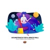 Soundtrack for a Space Mall (Original Soundtrack)