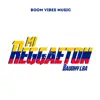 Mi Reggaeton - Single album lyrics, reviews, download