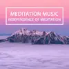 Independence of Meditation album lyrics, reviews, download