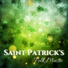 Saint Patrick's Folk Music - Traditional Celtic Harp Melodies from Ireland for St Paddy Irish Day