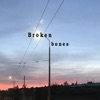Broken Bones - Single