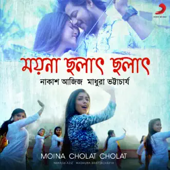 Moina Cholat Cholat by Nakash Aziz & Madhura Bhattacharya song reviws