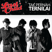 Last Child - Tak Pernah Ternilai Lyrics