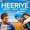 Heeriye (feat. Shreya Ghoshal) [From "Happy Hardy And Heer"] [DJ Rink Remix] - Single, 2019