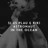 Astronaut in the Ocean - Single album lyrics, reviews, download