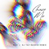 Chase Me (DJ Taz Rashid Remix) - Single
