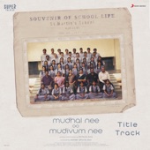 Mudhal Nee Mudivum Nee Title Track (From "Mudhal Nee Mudivum Nee") artwork