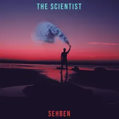 The Scientist - Single by Sehben album reviews, ratings, credits