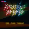 Tromba Ye Ye Ye album lyrics, reviews, download