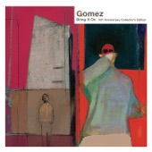 Gomez - The Way You Do The Things You Do