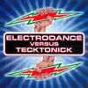 Stream & download Electrodance Versus Tecktonick