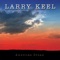 Precious Times (Aby's Song) - Larry Keel lyrics