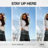 Stay Up Here - Single album lyrics, reviews, download