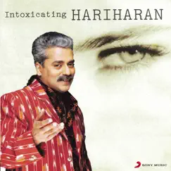 Intoxicating Hariharan by Hariharan album reviews, ratings, credits