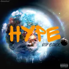 Hype - Single by Dip Black album reviews, ratings, credits