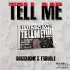 Stream & download Tell Me (feat. Trouble) - Single