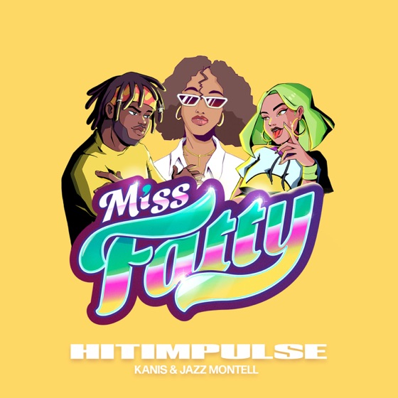 Cover artwork for Miss Fatty Fatty (feat. KANIS & Jazz Montell)