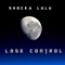 Lose Control - Shocka Lulu lyrics