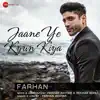 Stream & download Jaane Ye Kyun Kiya - Single