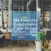 Elegant Acoustic BGM-My Favorite Comfortable Cafe Songs-Vol. 2