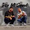 Por Mi Squad (feat. Zimple) - Single album lyrics, reviews, download