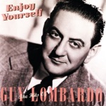 Guy Lombardo - Enjoy Yourself (It's Later Than You Think)