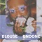 Blouse Undone - Demetruest lyrics