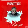 Ingratitude - Single album lyrics, reviews, download