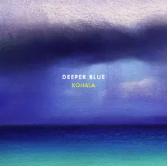 Deeper Blue by Kohala album reviews, ratings, credits
