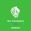 No Patience Freestyle - Single album lyrics, reviews, download