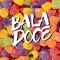 Bala Doce - Likkle Jota lyrics