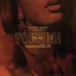 Touch Me (feat. Kehlani) by Victoria Monét