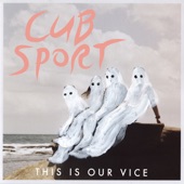 Come On Mess Me Up by Cub Sport