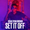 Set It Off - Issac Ryan Brown lyrics