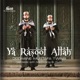 YA RASOOL ALLAH cover art