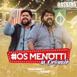 Os Menotti in Orlando (Ao Vivo) - César Menotti e Fabiano